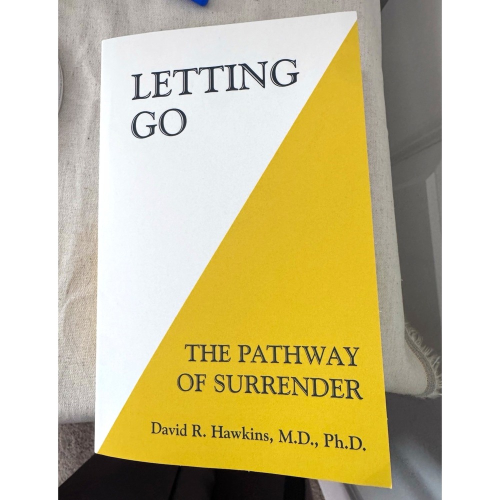 David R. Hawkins Letting Go: The Pathway of Surrender 2014 TP Hay House